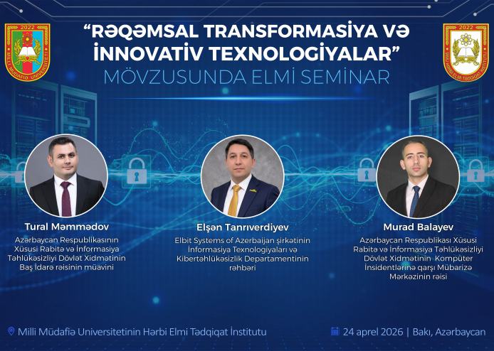 XRİTDX nümayəndələri Milli Müdafiə Universitetində elmi seminarda çıxış edib